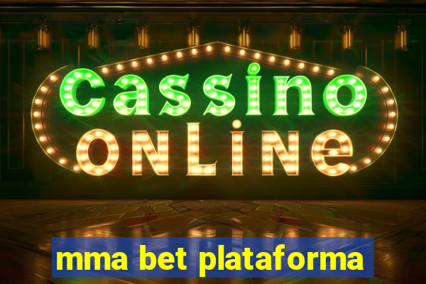 mma bet plataforma